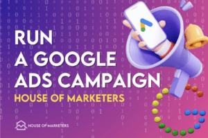 Run a Google Ads Campaign